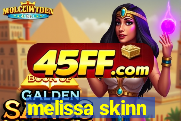 melissa skinn